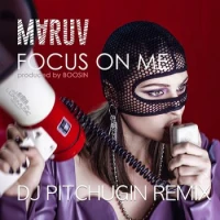 Маruv - Fоcus Оn Me (DJ Pitchugin Remix)