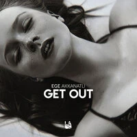Ege Akkanatli - Get Out