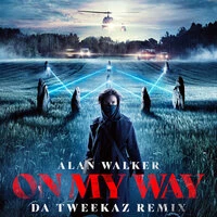 Alan Walker feat. Sabrina Carpenter & Farruko - On My Way (Da Tweekaz Remix)