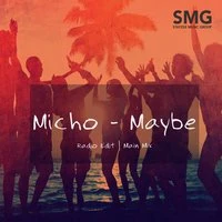 Micho - Maybe