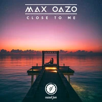Max Oazo - Close To Me