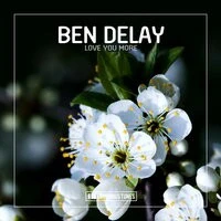 Ben Delay - Love You More