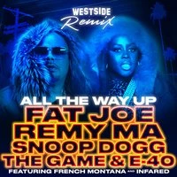 Fat Joe, Snoop Dogg, The Game - All the Way Up