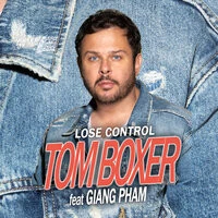 Tom Boxer feat. Giang Pham - Lose Control