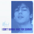 Mishaal - I Don t Wanna Wait For Summer