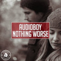 Audioboy - Nothing Worse (Radio Edit)