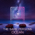 THE SAME PERSONS - Ocean