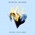 Daniel Blume - Catch Feelings