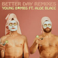 Young Bombs feat. Aloe Blacc - Better Day (Badjokes Remix)