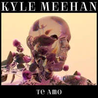 Kyle Meehan - Te Amo