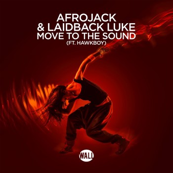 Afrojack & Laidback Luke feat. Hawkboy – Move To The Sound (Original Mix)