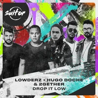Lowderz & 2Gether - Drop It Low