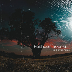 Kosheen - Overkill