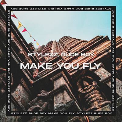 Stylezz Feat. Rude Boy - Make You Fly (Radio Mix)