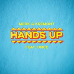 Merk & Kremont - Hands Up (feat. DNCE)